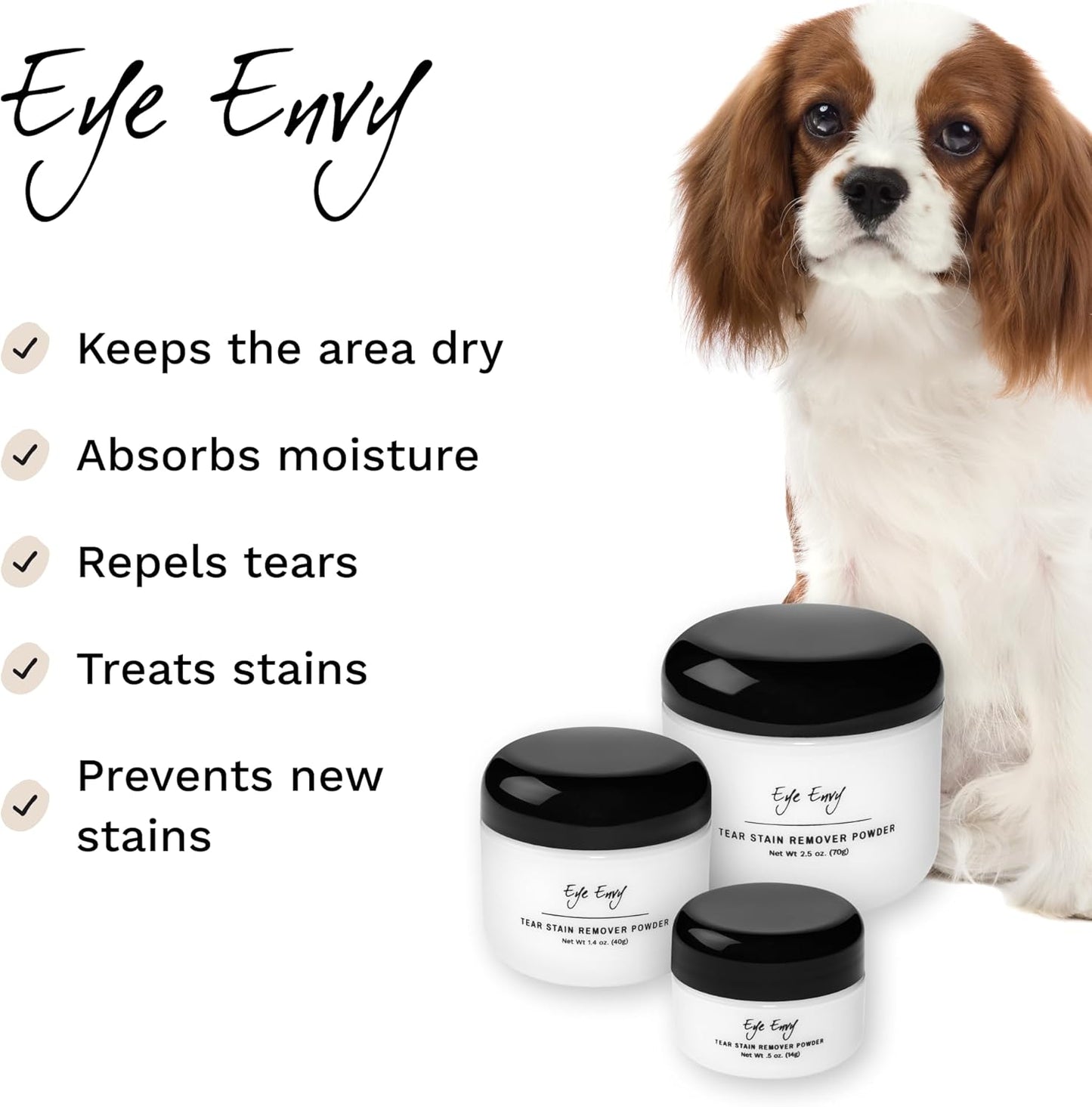 Eye Envy Tear Stain Remover Powder for Dogs and Cats. 100% Natural, Safe. Apply Around Eyes. Absorbs and Repels Tears. Keeps Area Dry. Treats The Cause of Staining. Made in The USA (2.5 oz)