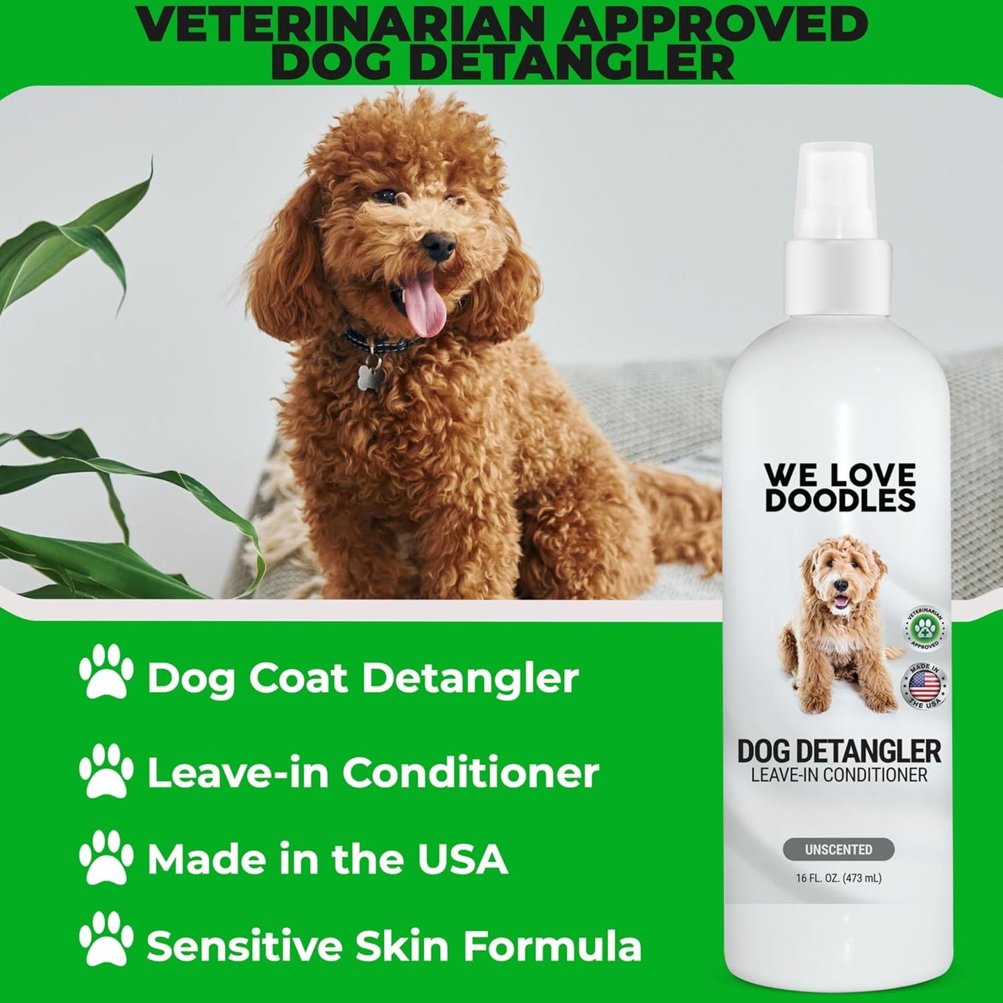 We Love Doodles Dog Detangler Spray - Leave-in Conditioner for Dogs - Dog Detangling Spray - Dematting Spray for Dogs - Tangle Remover - Made in The USA (Hypoallergenic Unscented)
